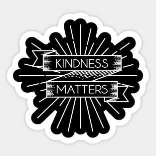 'Kindness Matters' Radical Kindness Anti Bullying Shirt Sticker